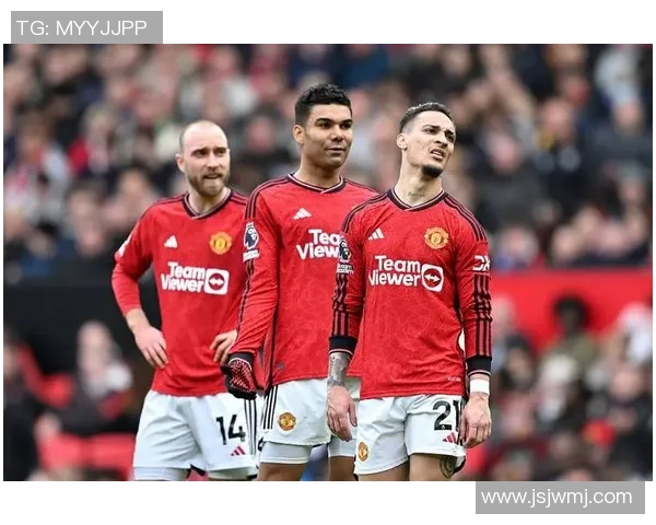 曼联主场迎战伯恩茅斯期待精彩对决双方争夺三分势在必行 曼联主场迎战伯恩茅斯期待精彩对决双方争夺三分势在必行